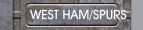 WEST HAM/SPURS